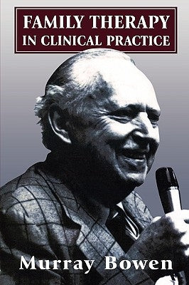 Family Therapy in Clinical Practice Paperback Jason Aronson