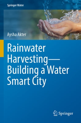 Rainwater Harvesting--Building a Water Smart City Paperback Springer