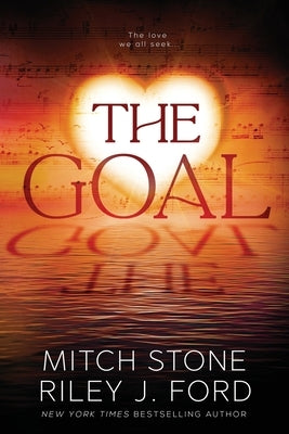 The Goal Paperback Mitch Stone & Riley J. Ford