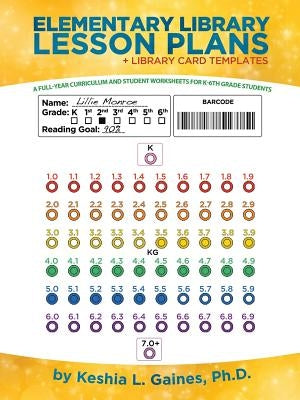 Elementary Library Lesson Plans: A Full-Year Curriculum and Student Worksheets for K-6Th Grade Students Paperback iUniverse