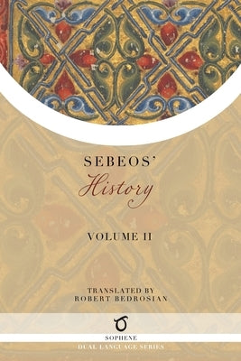 Sebeos' History: Volume 2 Paperback Sophene