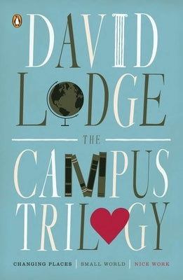 The Campus Trilogy: Changing Places; Small World; Nice Work Paperback Penguin Books