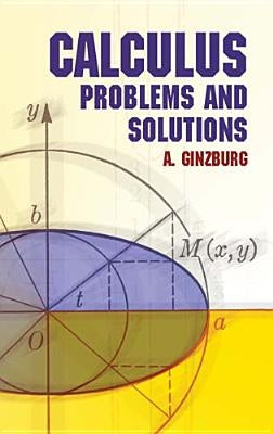 Calculus: Problems and Solutions Paperback Dover Publications