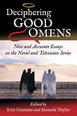 Deciphering Good Omens: Nice and Accurate Essays on the Novel and Television Series Paperback McFarland & Company