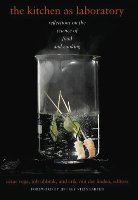 The Kitchen as Laboratory: Reflections on the Science of Food and Cooking Paperback Columbia University Press