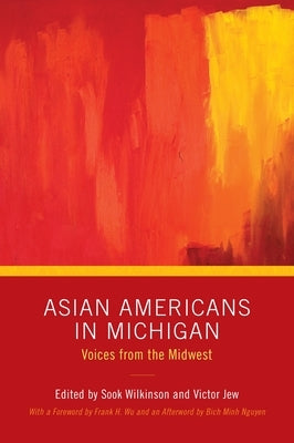 Asian Americans in Michigan: Voices from the Midwest Paperback Wayne State University Press