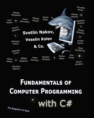 Fundamentals of Computer Programming with C#: Programming Principles, Object-Oriented Programming, Data Structures Paperback Faber Publishing