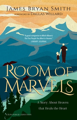 Room of Marvels: A Story about Heaven That Heals the Heart Paperback IVP