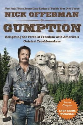 Gumption: Relighting the Torch of Freedom with America's Gutsiest Troublemakers Paperback Dutton Books