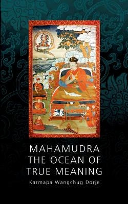 Mahamudra - The Ocean of True Meaning Paperback Books on Demand