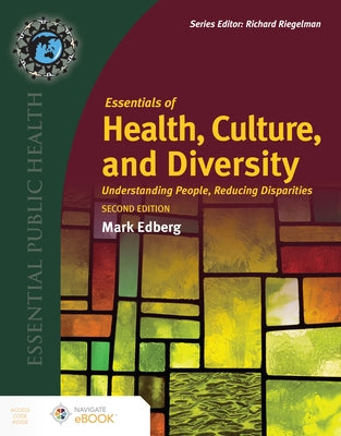 Essentials of Health, Culture, and Diversity: Understanding People, Reducing Disparities Paperback Jones & Bartlett Publishers