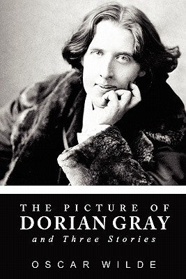 The Picture of Dorian Gray and Three Stories Paperback Tribeca Books