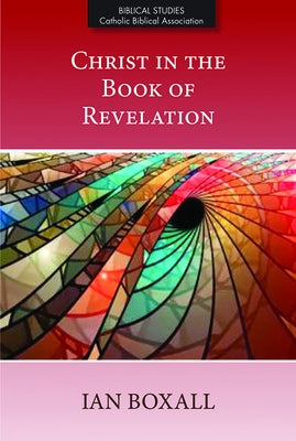 Christ in the Book of Revelation Paperback Paulist Press