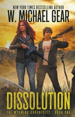 Dissolution: The Wyoming Chronicles: Book One Paperback Wolfpack Publishing