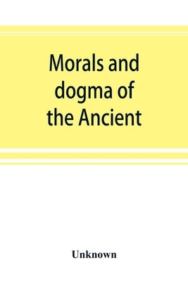Morals and dogma of the Ancient and accepted Scottish rite of freemasonry, prepared for the Supreme council of the thirty-third degree, for the Southe Paperback Alpha Edition