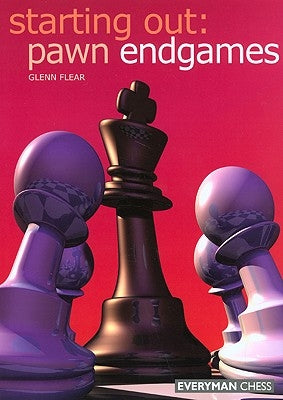 Starting Out: Pawn Endgames Paperback Gloucester Publishers Plc