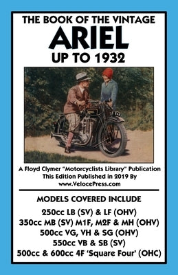 Book of the Vintage Ariel Up to 1932 - All Models Including Square Four Paperback Veloce Enterprises, Inc.