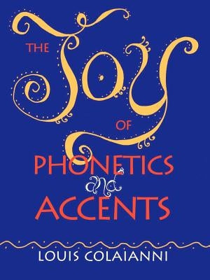 The Joy of Phonetics and Accents Paperback Joy Press