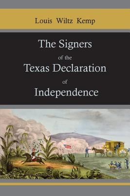 The Signers of the Texas Declaration of Independence Paperback Martino Fine Books
