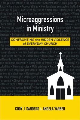 Microaggressions in Ministry: Confronting the Hidden Violence of Everyday Church Paperback Westminster John Knox Press