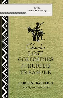 Colorado's Lost Gold Mines & Buried Treasure Paperback Johnson Books