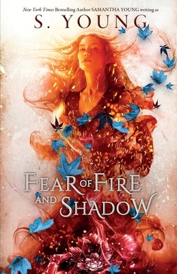 Fear of Fire and Shadow Samantha Young