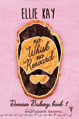 No Whisk No Reward Paperback Smartypants Romance
