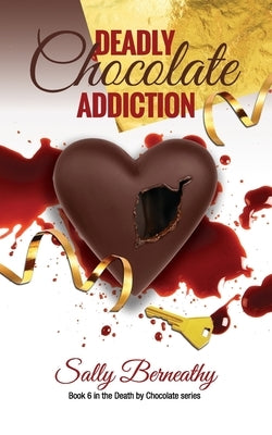 Deadly Chocolate Addiction Paperback Createspace Independent Publishing Platform