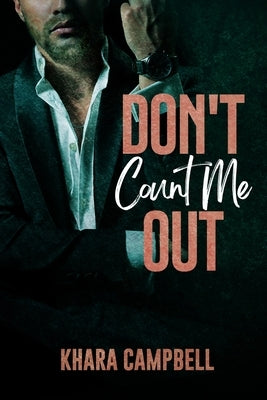Don't Count Me Out Paperback Independently Published