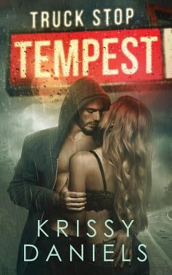 Truck Stop Tempest Paperback Kiss Me Dizzy Books