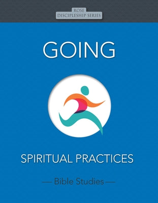 Going: Spiritual Practices Paperback Rose Publishing (CA)