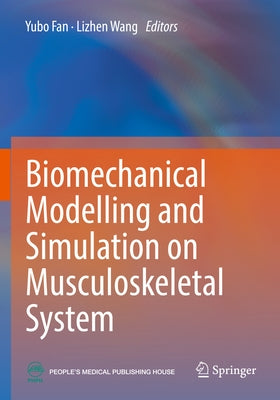 Biomechanical Modelling and Simulation on Musculoskeletal System Paperback Springer