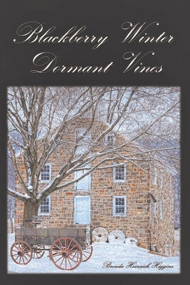 Blackberry Winter: Dormant Vines Paperback Covenant Books