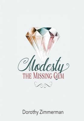 Modesty, The Missing Gem Paperback Dorothy Zimmerman