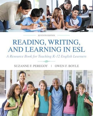 Reading, Writing, and Learning in ESL: A Resource Book for Teaching K-12 English Learners Paperback Pearson