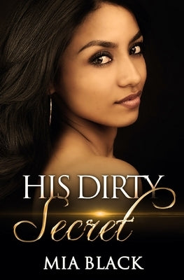 His Dirty Secret Paperback Mahogany Publications
