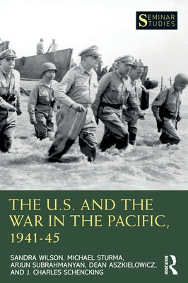 The U.S. and the War in the Pacific, 1941-45 Paperback Routledge
