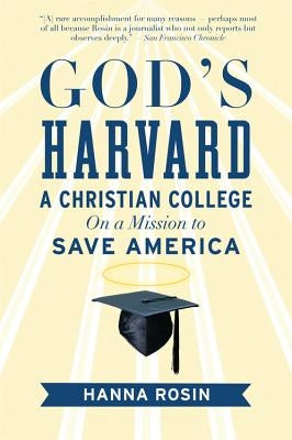 God's Harvard: A Christian College on a Mission to Save America Paperback Mariner Books