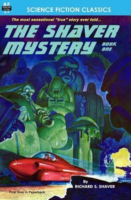 The Shaver Mystery, Book One Paperback Armchair Fiction & Music