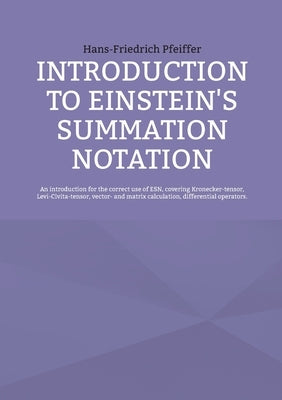 Introduction to Einstein's Summation Notation Paperback Books on Demand