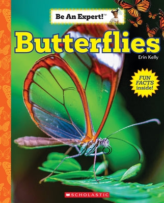 Butterflies (Be an Expert!) Paperback C. Press/F. Watts Trade