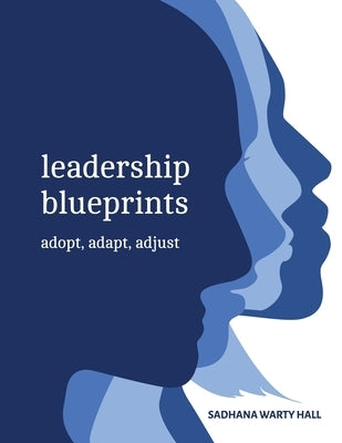 Leadership Blueprints adopt, adapt, adjust Paperback Teaching Leadership Cooperative