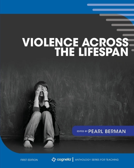 Violence Across the Lifespan Paperback Cognella Academic Publishing