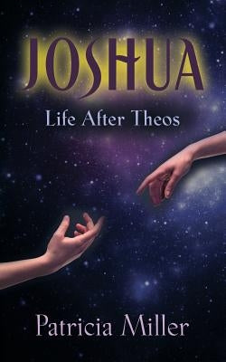 Joshua: Life After Theos Paperback Booklocker.com