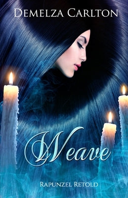 Weave: Rapunzel Retold Paperback Lost Plot Press