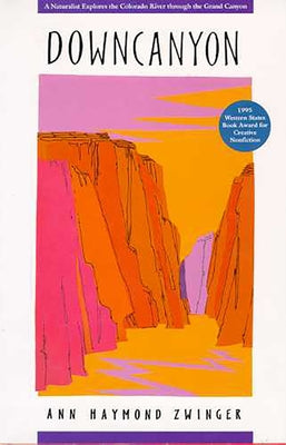 Downcanyon: A Naturalist Explores the Colorado River Through the Grand Canyon Paperback University of Arizona Press