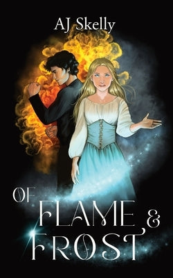 Of Flame & Frost: A Young Adult Magical Boarding School Romance Paperback Quill & Flame Publishing House
