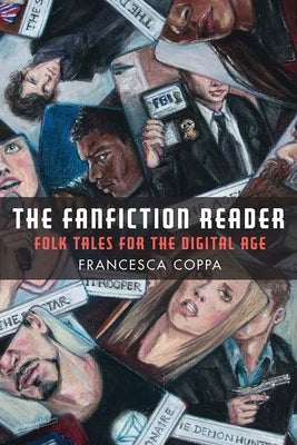 The Fanfiction Reader: Folk Tales for the Digital Age Paperback University of Michigan Press