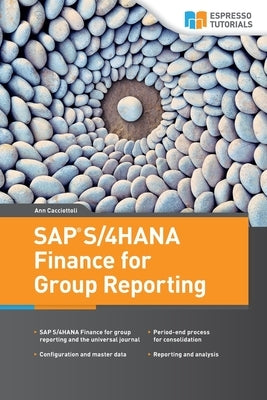 SAP S/4HANA Finance for Group Reporting Paperback Espresso Tutorials