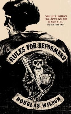 Rules for Reformers Paperback Canon Press